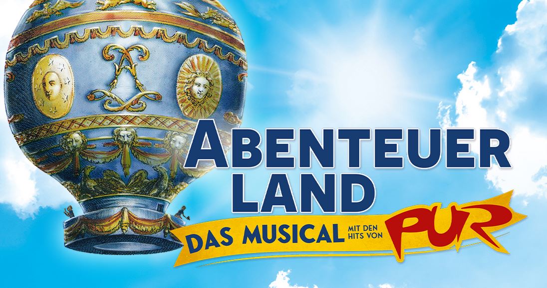 ABENTEUERLAND Das Musical mit den Hits von PUR in Düsseldorf Tickets